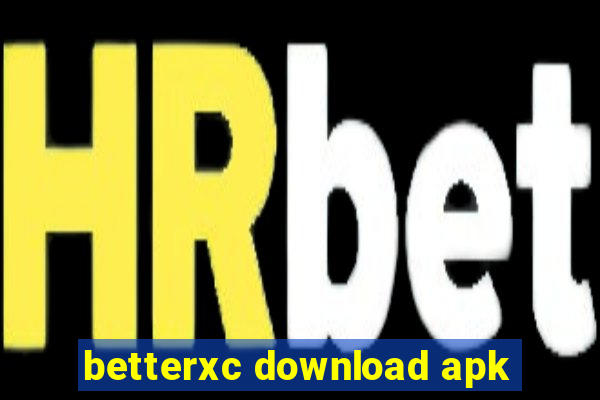 betterxc download apk